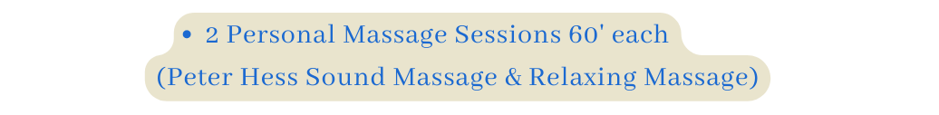 2 Personal Massage Sessions 60 each Peter Hess Sound Massage Relaxing Massage